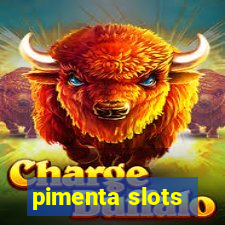 pimenta slots